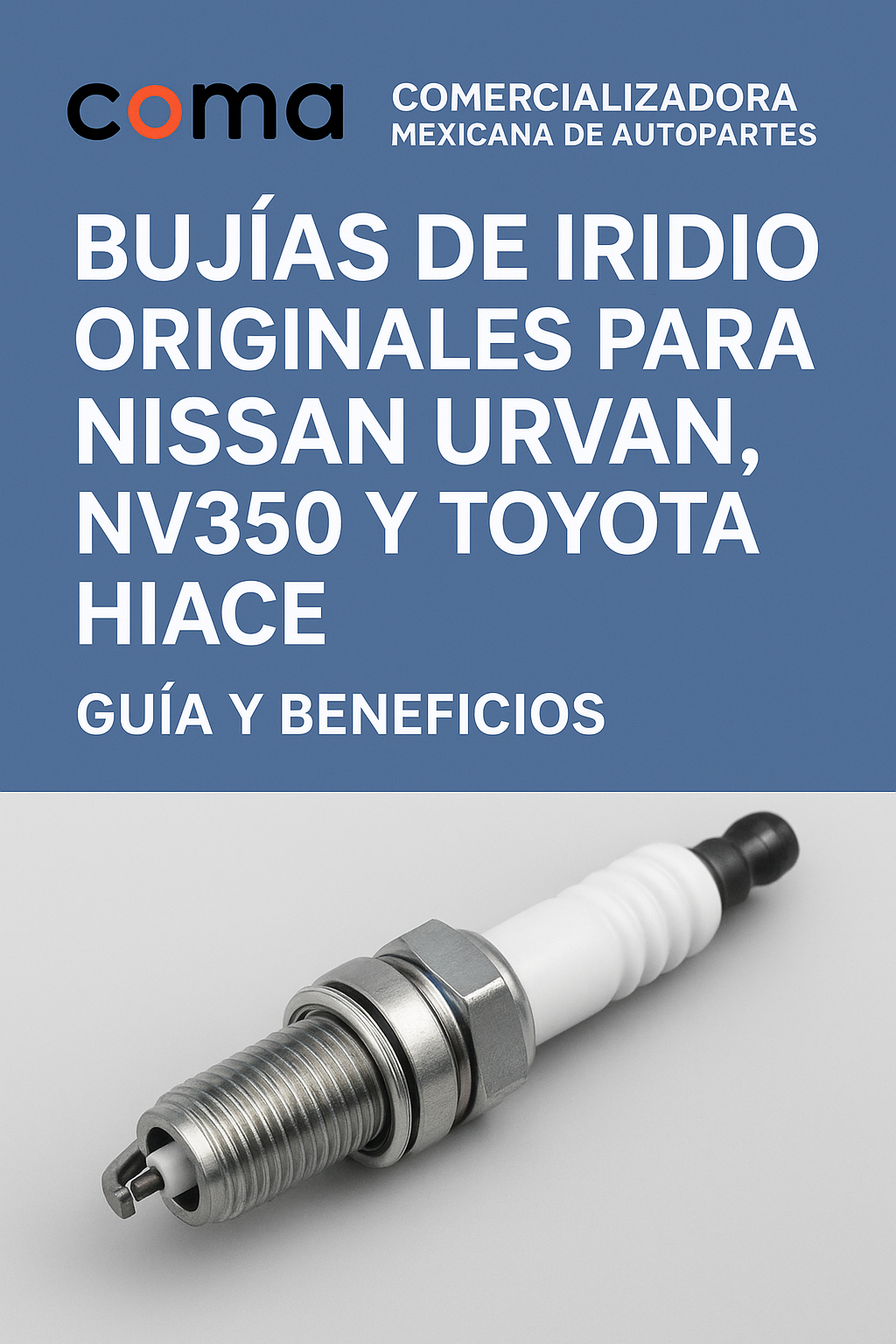Bujías de iridio originales para Nissan Urvan, NV350 y Toyota Hiace – Comercializadora Mexicana de Autopartes