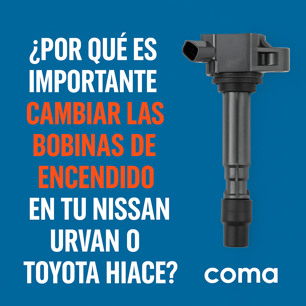 ¿Por qué es importante cambiar las bobinas de encendido en tu Nissan Urvan o Toyota Hiace?